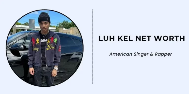 Luh Kel net worth