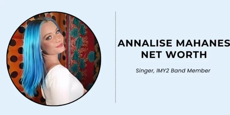 Annalise Mahanes Net Worth
